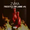 ZVMA - Freestyle Enflammé #6 - Single